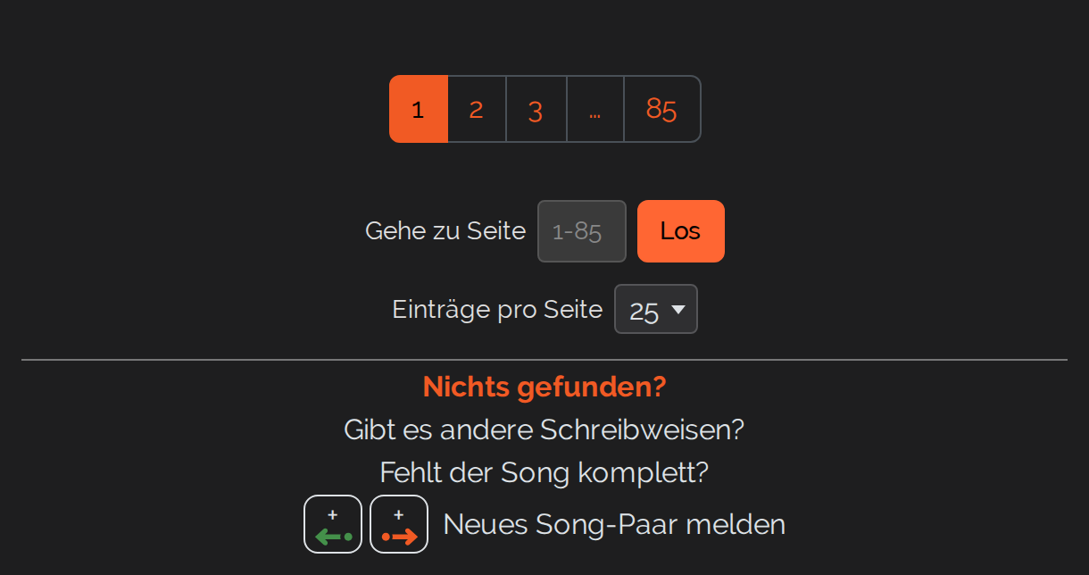 Fu&szlig; der Songliste: Bl&auml;tterleiste mit den Seiten 1, 2, 3 &hellip; 85, darunter das Feld &bdquo;Gehe zu Seite", die Auswahl &bdquo;Eintr&auml;ge pro Seite" und der Hinweis &bdquo;Nichts gefunden? Neues Song-Paar melden"