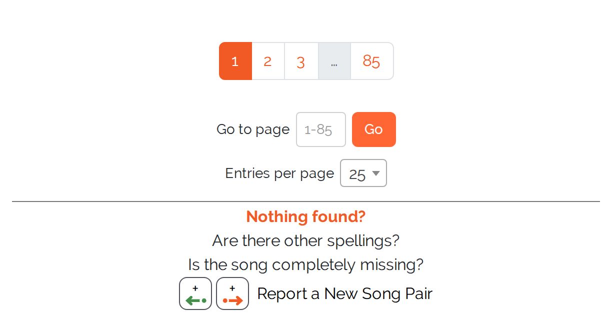 Foot of the song list: paging bar with pages 1, 2, 3 &hellip; 85, below it the &ldquo;Go to page&rdquo; field, the &ldquo;Entries per page&rdquo; selection and the note &ldquo;Nothing found?&rdquo; with the link &ldquo;Report a New Song Pair&rdquo;